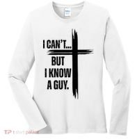 I Cant But I Know A Guy Christian Faith Cross Women's Long Sleeve Shirt thumb 0
