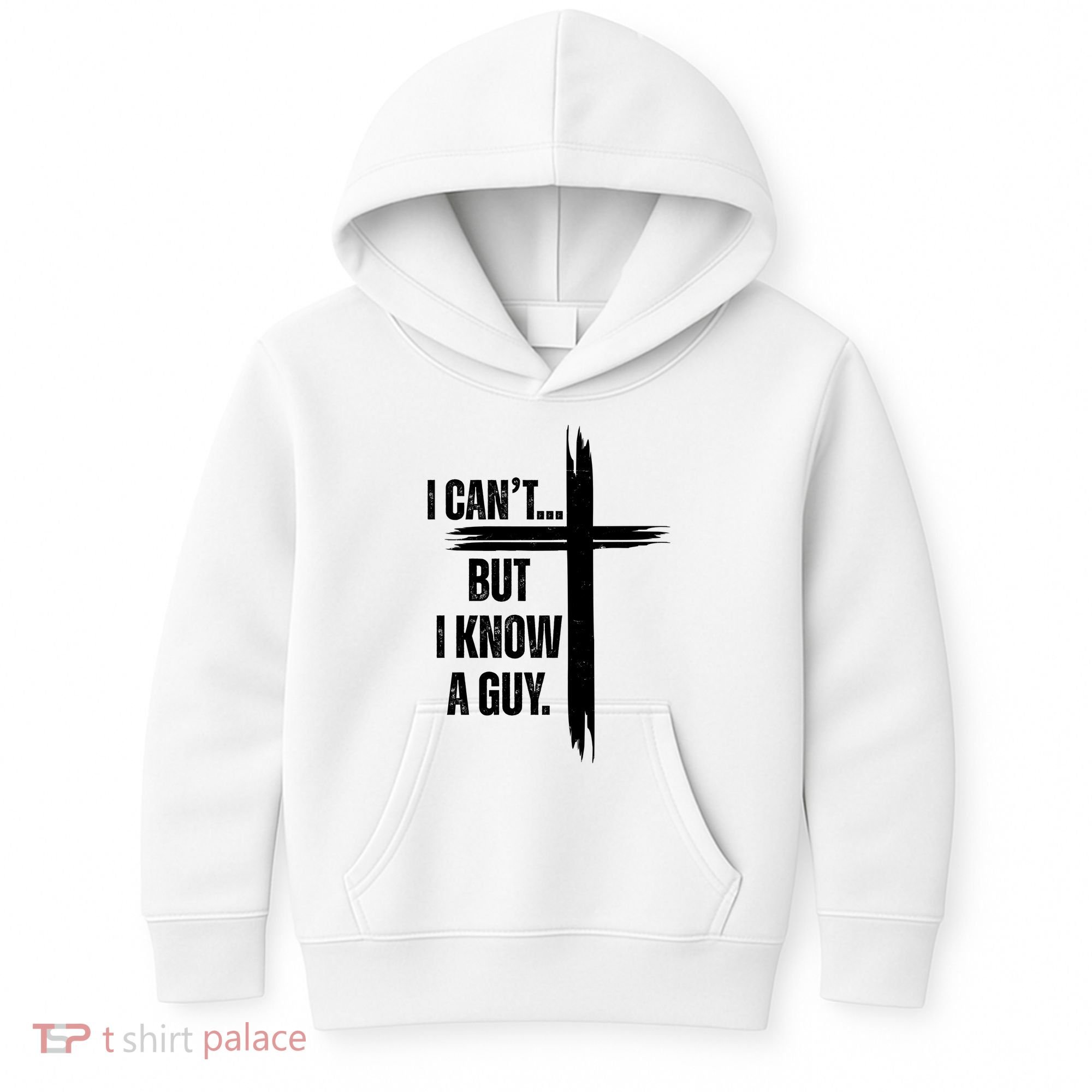 I Cant But I Know A Guy Christian Faith Cross Kids Hoodie