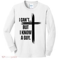 I Cant But I Know A Guy Christian Faith Cross Kids Long Sleeve Shirt thumb 0