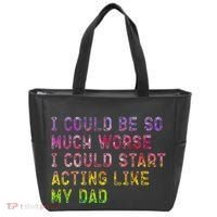 I Could Be So Much Worse I Could Start Acting Like My Dad Gifts Tote Bag thumb 0