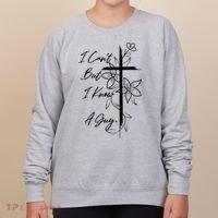 I Cant But I Know A Guy Jesus Cross Funny Christian God Women's Sweatshirt thumb 0