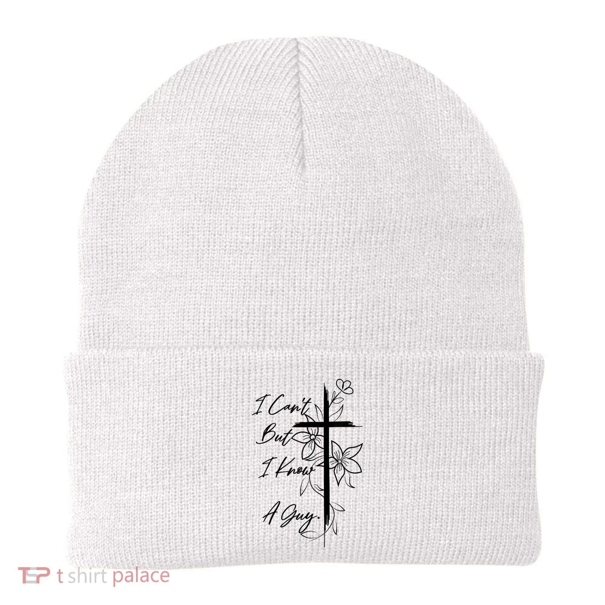 I Cant But I Know A Guy Jesus Cross Funny Christian God Beanie