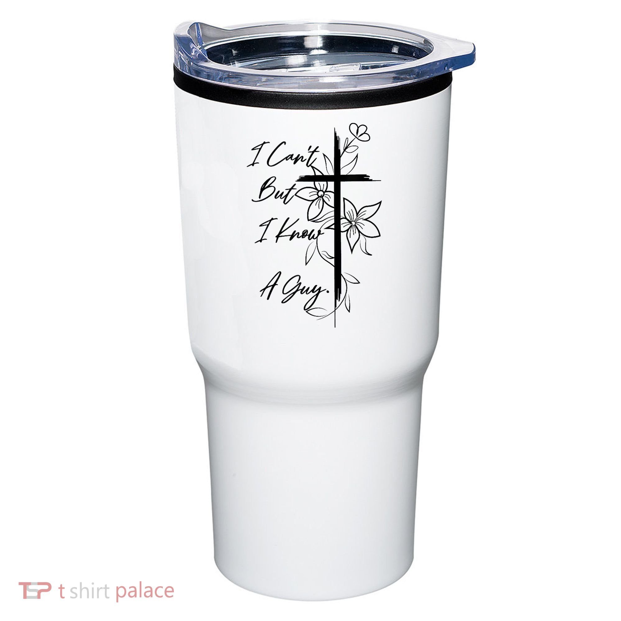 I Cant But I Know A Guy Jesus Cross Funny Christian God Tumbler