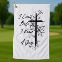 I Cant But I Know A Guy Jesus Cross Funny Christian God Golf Towel thumb 1