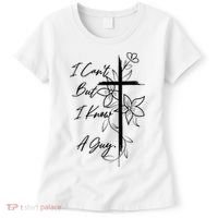 I Cant But I Know A Guy Jesus Cross Funny Christian God Women's T-Shirt thumb 0