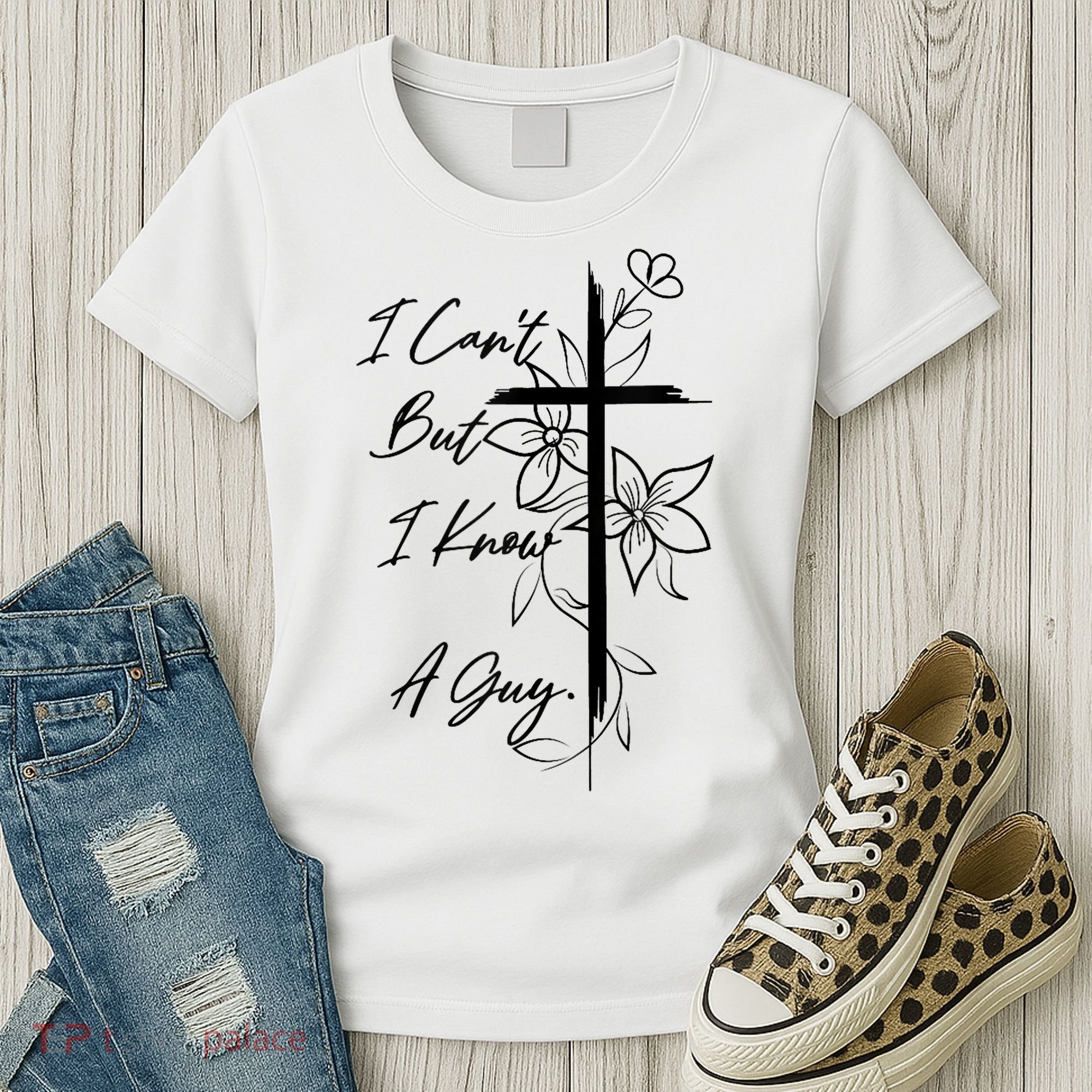 I Cant But I Know A Guy Jesus Cross Funny Christian God Women's T-Shirt
