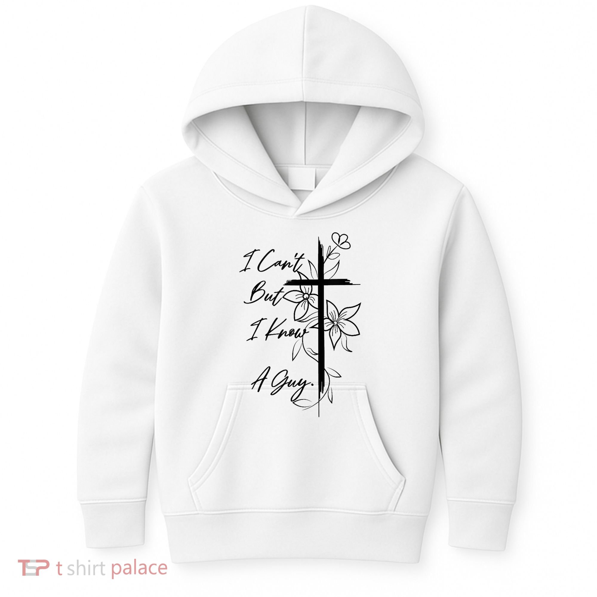 I Cant But I Know A Guy Jesus Cross Funny Christian God Kids Hoodie
