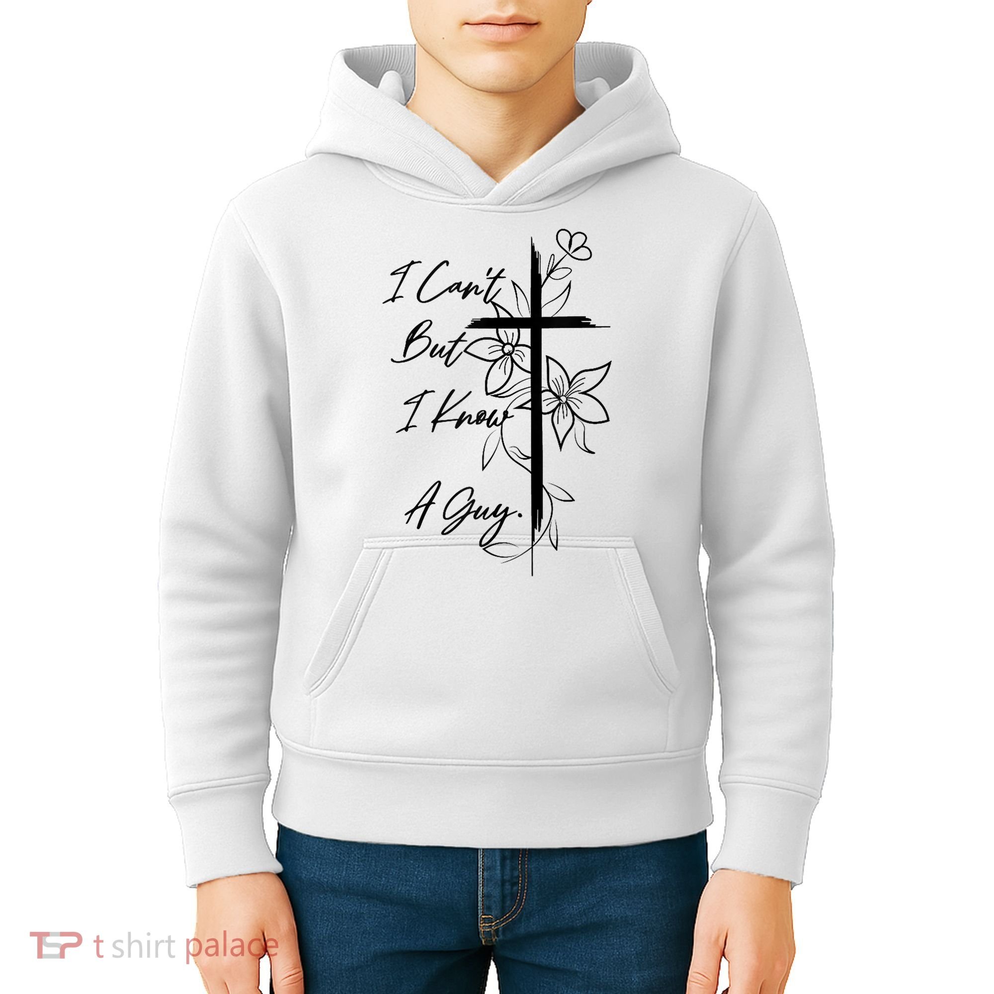 I Cant But I Know A Guy Jesus Cross Funny Christian God Kids Hoodie