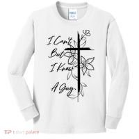 I Cant But I Know A Guy Jesus Cross Funny Christian God Kids Long Sleeve Shirt thumb 0