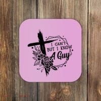 I Cant But I Know A Guy Jesus Cross Funny Christian Coaster thumb 0