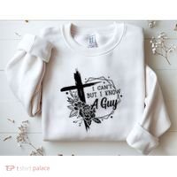 I Cant But I Know A Guy Jesus Cross Funny Christian Sweatshirt thumb 2