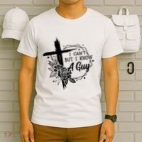 I Cant But I Know A Guy Jesus Cross Funny Christian T-Shirt thumb 6