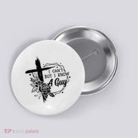 I Cant But I Know A Guy Jesus Cross Funny Christian Button thumb 0