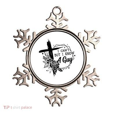 I Cant But I Know A Guy Jesus Cross Funny Christian Ornament