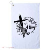 I Cant But I Know A Guy Jesus Cross Funny Christian Golf Towel thumb 0