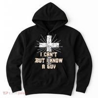 I Can’T But I Know A Guy Christian Jesus God Faith Hoodie thumb 0