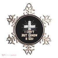 I Can’T But I Know A Guy Christian Jesus God Faith Ornament thumb 0