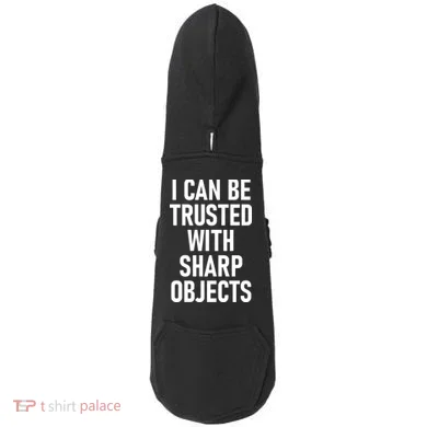 I Can Be Trusted With Sharp Objects Doddie Hoodie