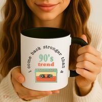 I Come Back Stronger Than A 90's Trend Coffee Mug thumb 3