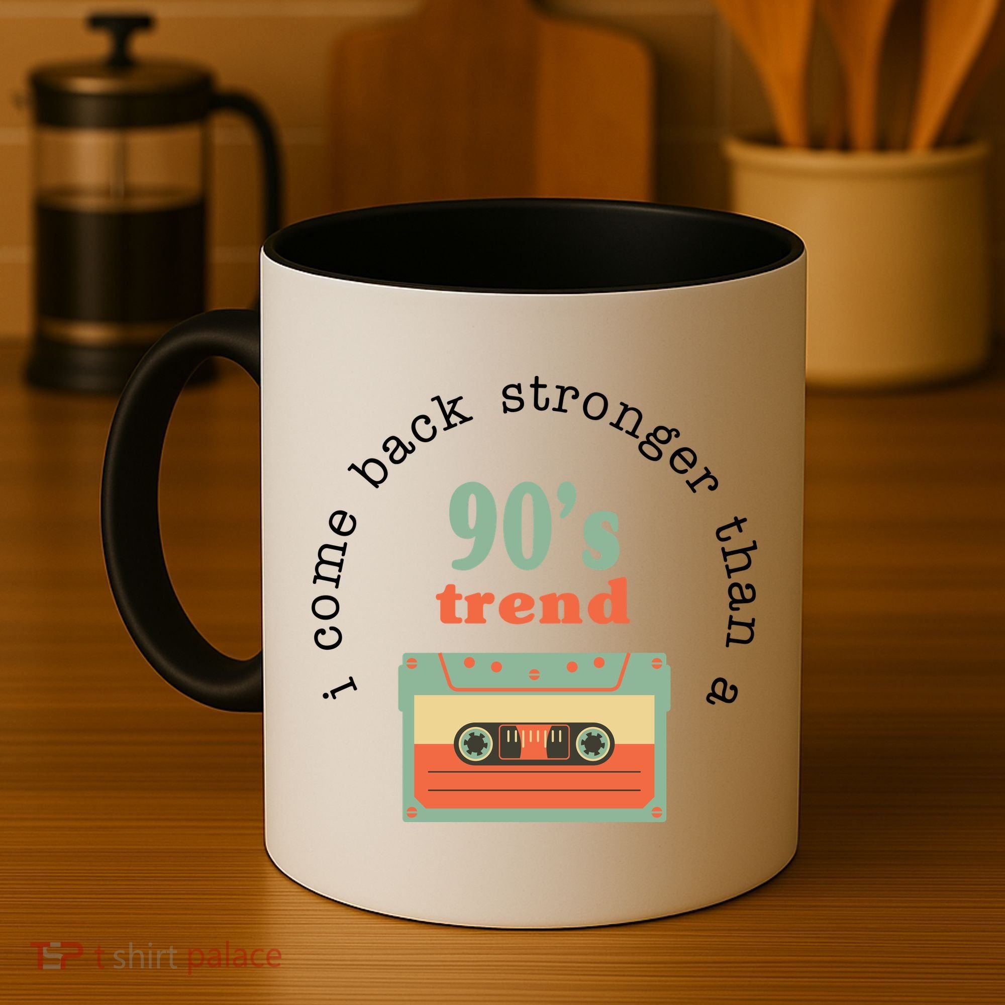 I Come Back Stronger Than A 90's Trend Coffee Mug