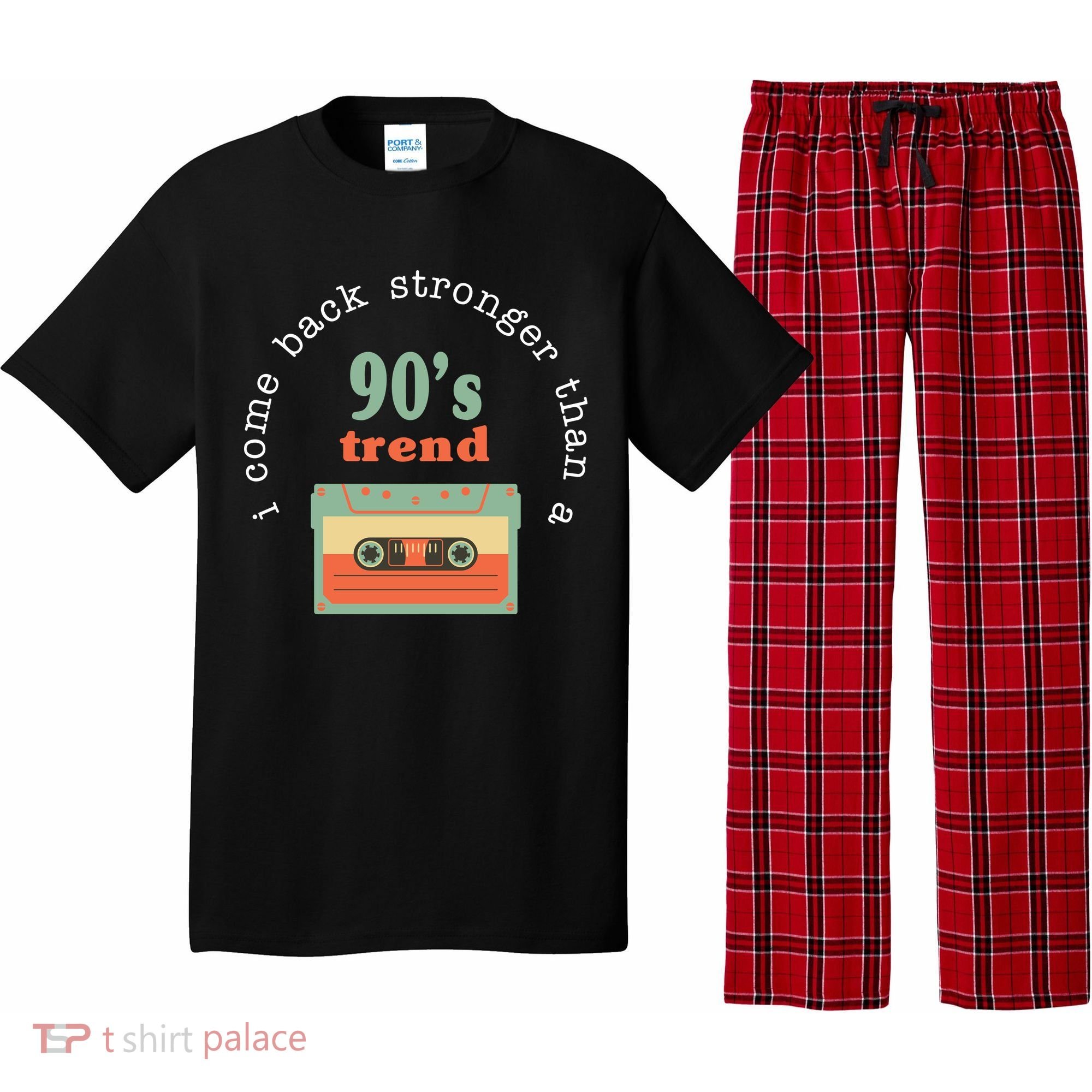 I Come Back Stronger Than A 90's Trend Pajama Set