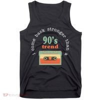 I Come Back Stronger Than A 90's Trend Tank Top thumb 0
