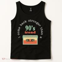 I Come Back Stronger Than A 90's Trend Tank Top thumb 2