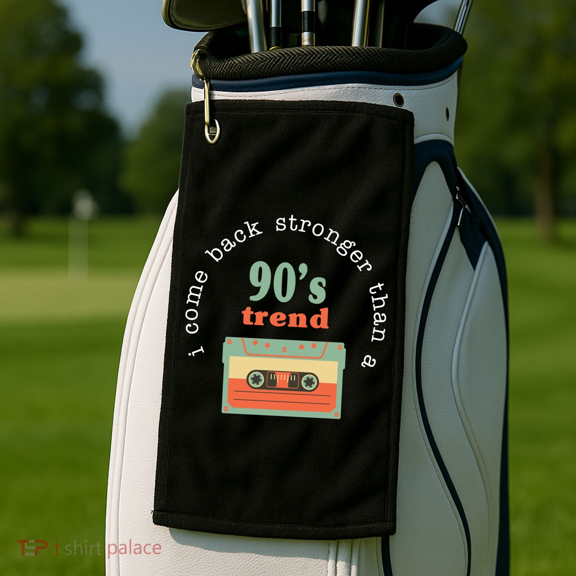 I Come Back Stronger Than A 90's Trend Golf Towel