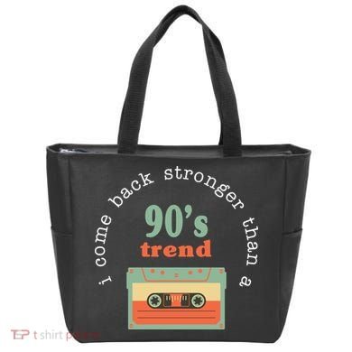 I Come Back Stronger Than A 90's Trend Tote Bag