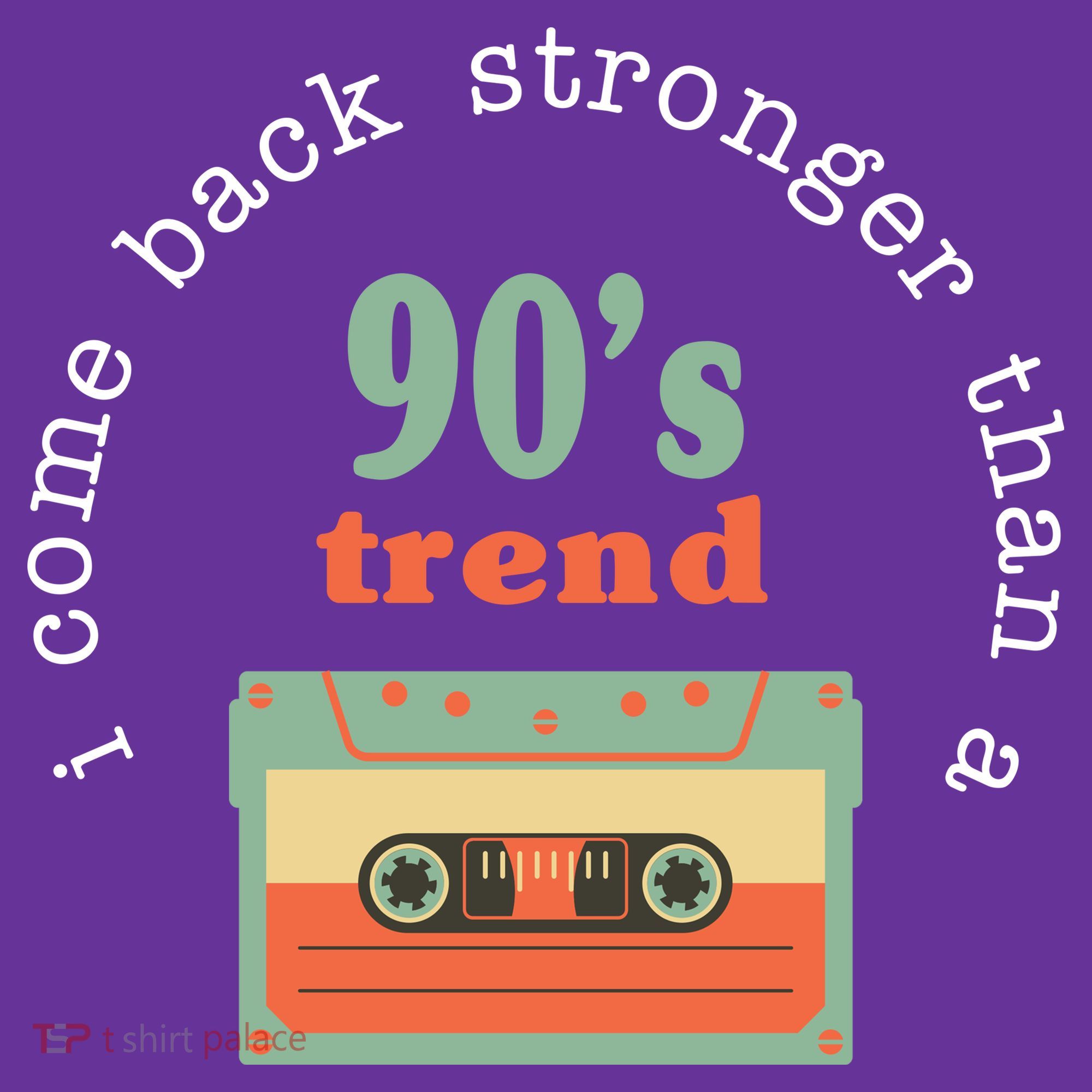 I Come Back Stronger Than A 90's Trend Long Sleeve Shirt