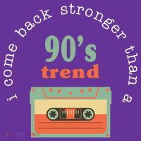 I Come Back Stronger Than A 90's Trend Coaster thumb 2