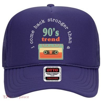 I Come Back Stronger Than A 90's Trend Hat