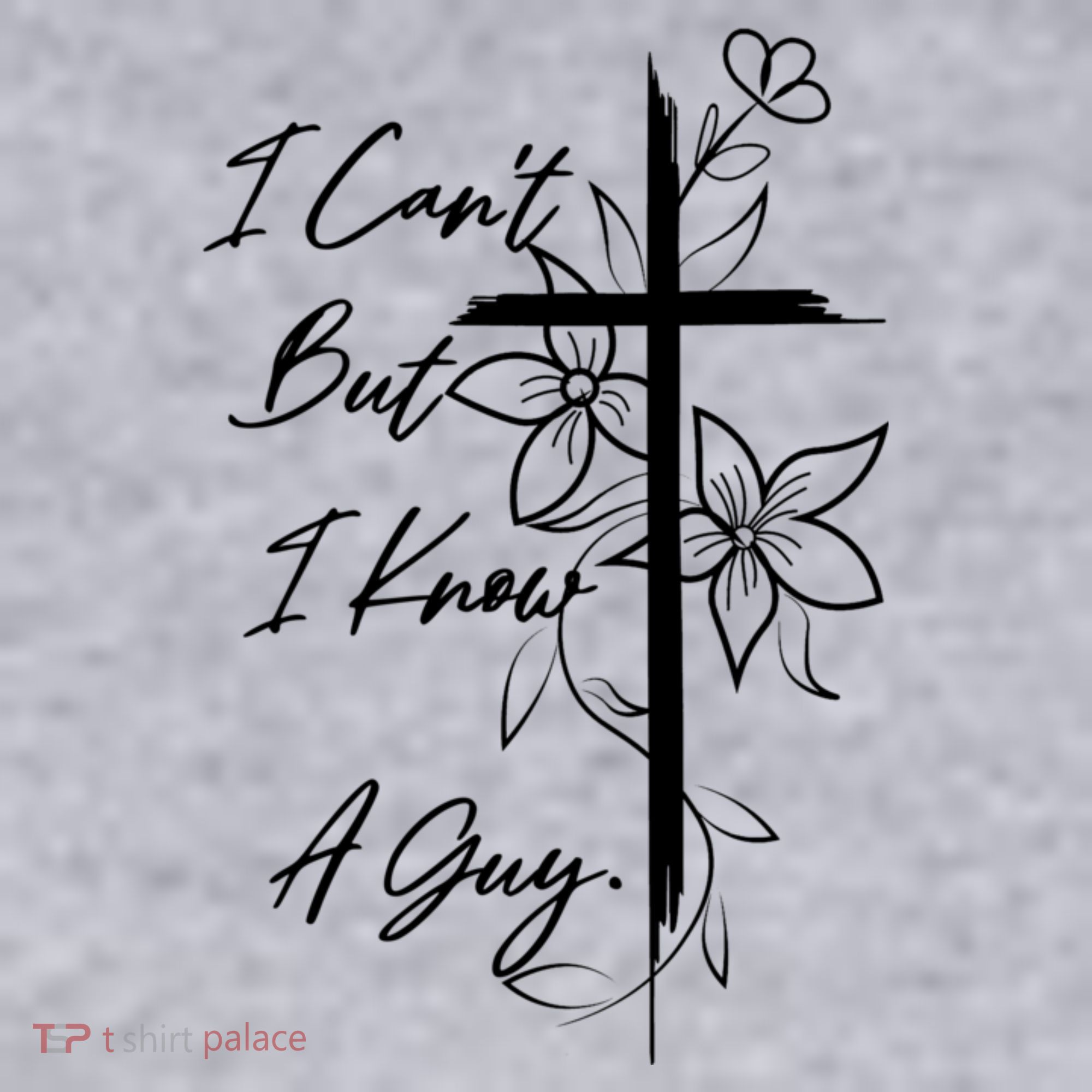 I Cant But I Know A Guy Jesus Cross Funny Christian Women's Sweatshirt