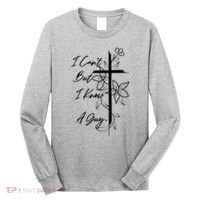 I Cant But I Know A Guy Jesus Cross Funny Christian Long Sleeve Shirt thumb 0