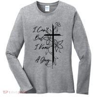 I Cant But I Know A Guy Jesus Cross Funny Christian Women's Long Sleeve Shirt thumb 0