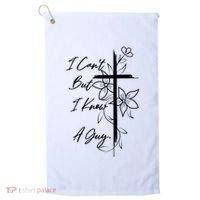 I Cant But I Know A Guy Jesus Cross Funny Christian Golf Towel thumb 0
