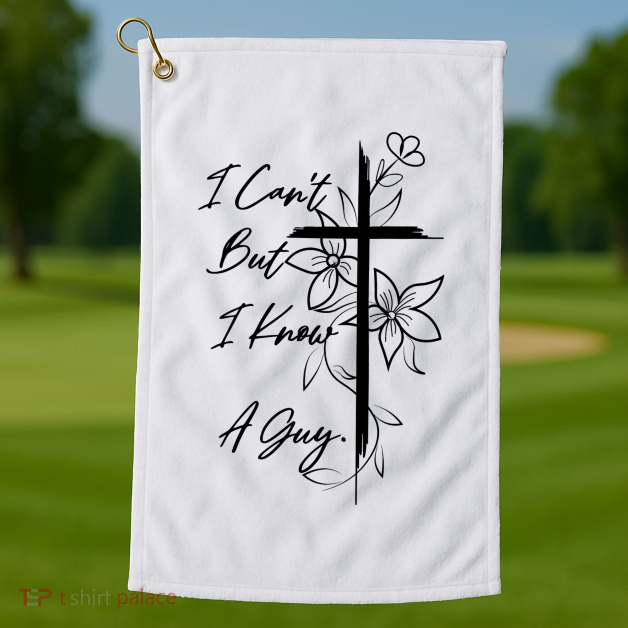 I Cant But I Know A Guy Jesus Cross Funny Christian Golf Towel