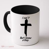 I Cant But I Know A Guy Faith Christianity Cross Coffee Mug thumb 0