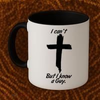 I Cant But I Know A Guy Faith Christianity Cross Coffee Mug thumb 2