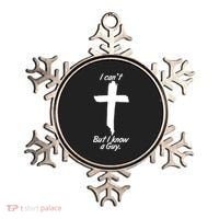 I Cant But I Know A Guy Faith Christianity Cross Ornament thumb 0
