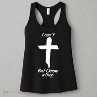 I Cant But I Know A Guy Faith Christianity Cross Women's Tank Top thumb 3