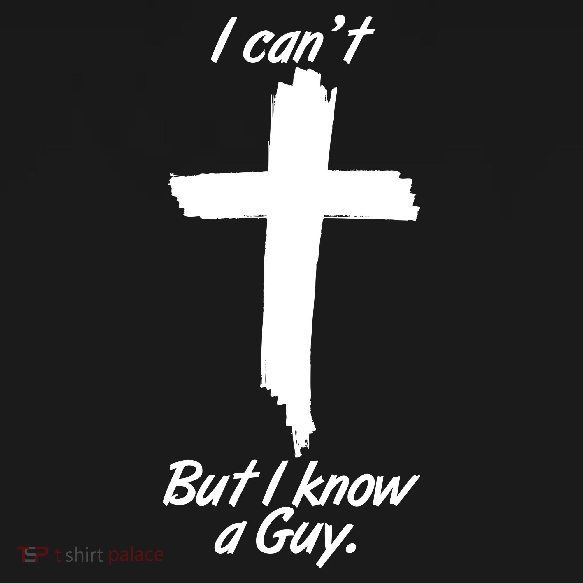 I Cant But I Know A Guy Faith Christianity Cross Women's Tank Top