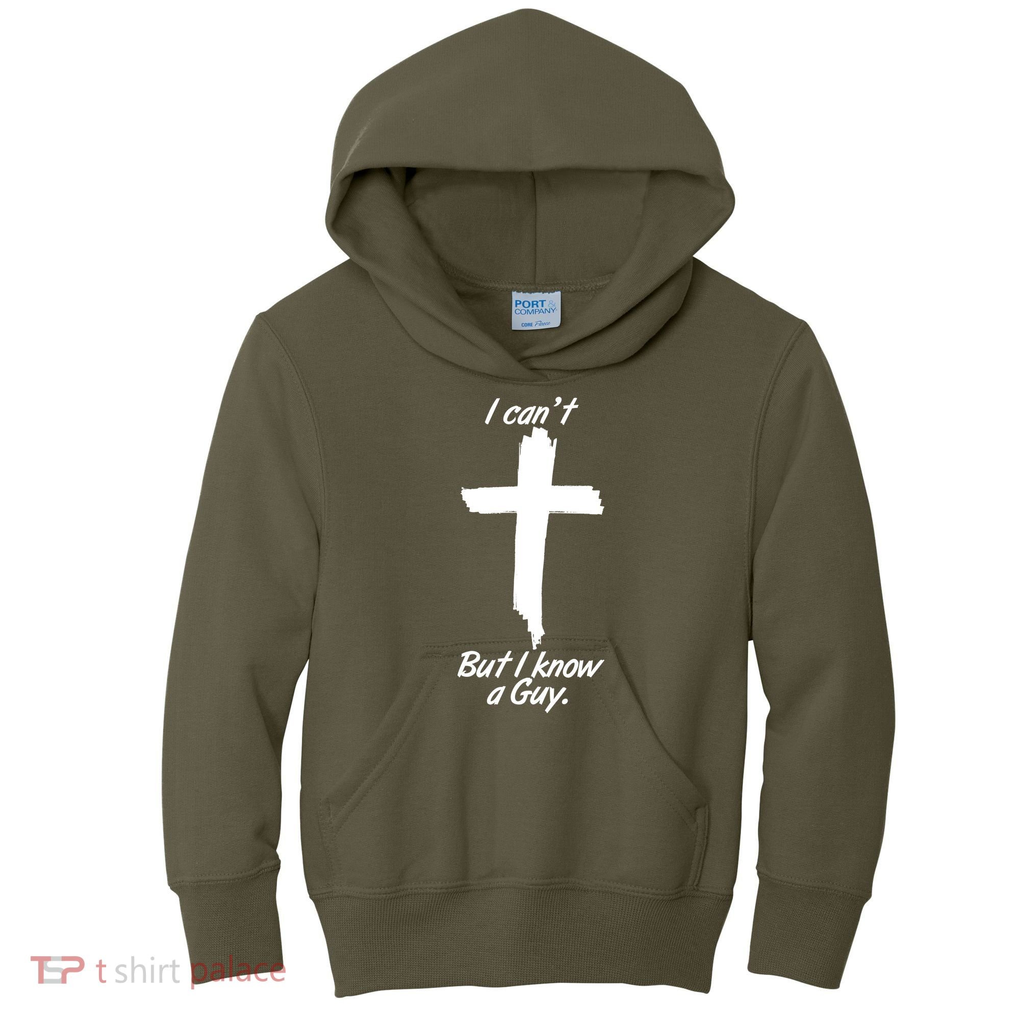 I Cant But I Know A Guy Faith Christianity Cross Kids Hoodie