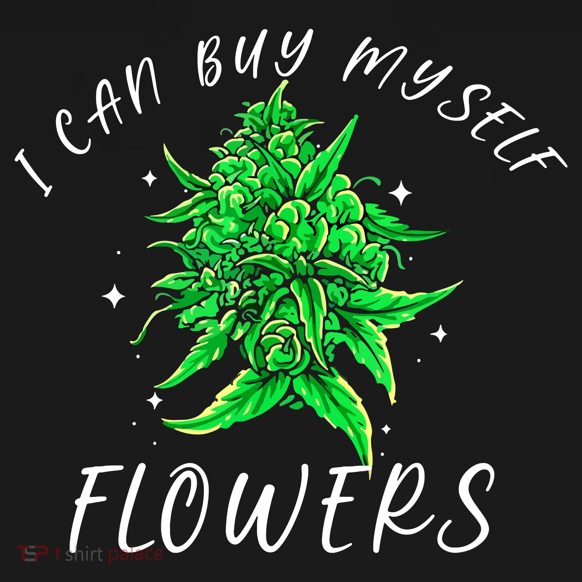 I Can Buy Myself Flowers Weed Funny 420 Day Cannabis Women's Tank Top