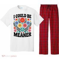I Could Be Meaner Floral Humor Quote Funny  Pajama Set thumb 0