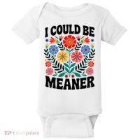 I Could Be Meaner Floral Humor Quote Funny  Baby Bodysuit thumb 0