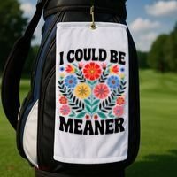 I Could Be Meaner Floral Humor Quote Funny  Golf Towel thumb 2