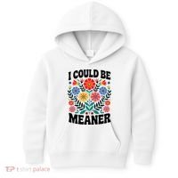 I Could Be Meaner Floral Humor Quote Funny  Kids Hoodie thumb 0