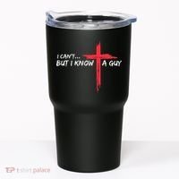 I CanT But I Know A Guy Jesus Cross Funny Christian Tumbler thumb 0