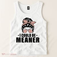 I Could Be Meaner Funny Women Saying Quote Messy Bun Mom Tank Top thumb 2